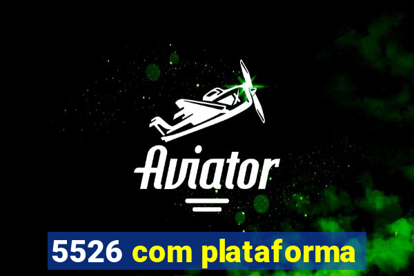 5526 com plataforma